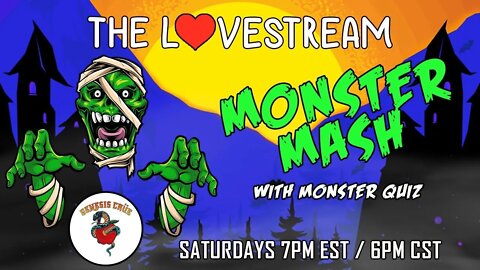 Saturday Night LoveStream with the Genesis Crüe! The Monster Mash!