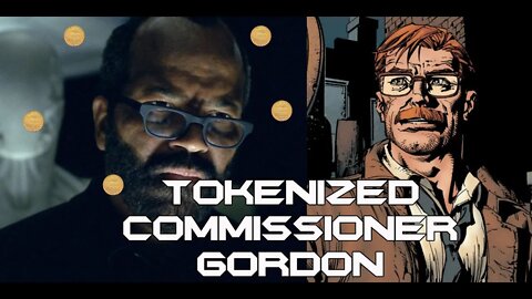 Tokenization of Commissioner Gordon Mat Reeves The Batman Rant