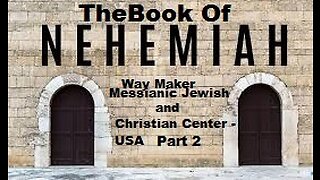 Bible Study - Messianic Jewish Family Bible - TLV - The Book of Nehemiah - Part 2