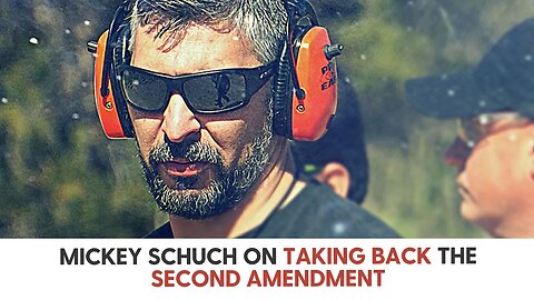 Mickey Schuch on Taking Back the Second Amendment