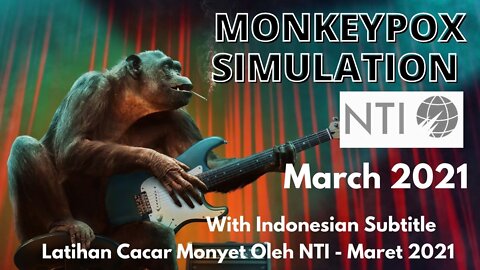 NTI MonkeyPox Exercise March 2021 - Gone LIVE May 2022