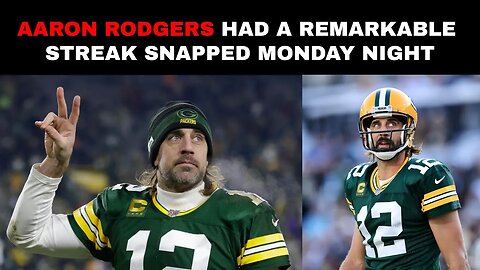 Aaron Rodgers Had A Remarkable Streak Snapped Monday Night