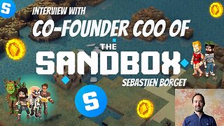 INTERVIEW WITH THE SANDBOX CO FOUNDER & COO SEBASTIEN BORGET