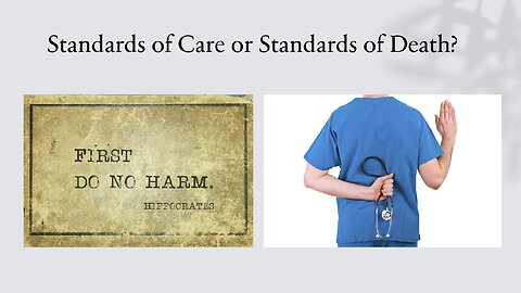 Standards of Care or Standards of Death?