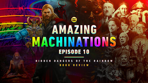 Amazing Machinations | Ep 10 | William Ramsey | Book Review | Hidden Dangers of the Rainbow