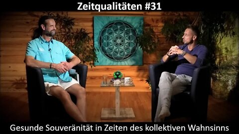 Zeitqualitäten #31 - Gesunde Souveränität in Zeiten des kollektiven Wahnsinns - blaupause.tv