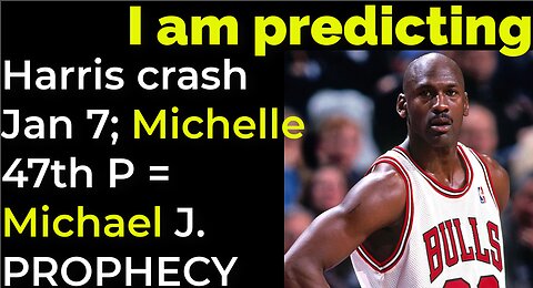 I am predicting: Harris crash 1/7; Michelle Obama 47th president 2/20 = JORDAN PROPHECY