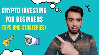 Crypto Investing for Beginners (Tips and Strategies)