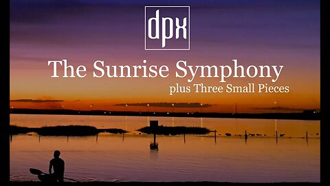 The Sunrise Symphony plus Three Small Pieces PROMO