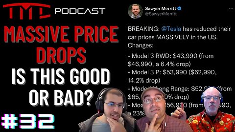 Tesla Price Drops - Is this good or bad for the company? | Tesla Motors Club Podcast #32
