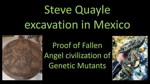 Steve Quayle Excavation in Mexico