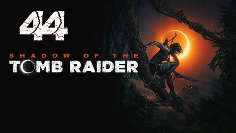 Shadow of the Tomb Raider 044 The Sixth Seal