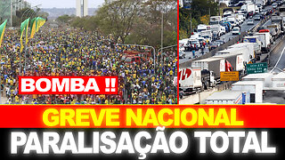 BOMBA !! GREVE NACIONAL NO BRASIL !! PARALISAÇÃO TOTAL !!