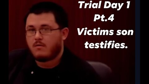 Wade Wilson Murder Trial / Day 1 of Trial- Part 4