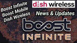 Dish Wireless Network Update: Good News Boost Infinite, Boost Mobile 5G