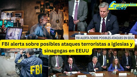 FBI alerta sobre posibles ataques terroristas a iglesias y sinagogas en EEUU