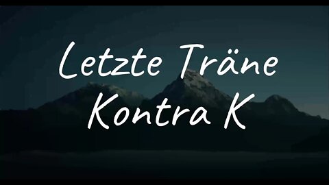 Kontra K - Letzte Träne (Lyrics)