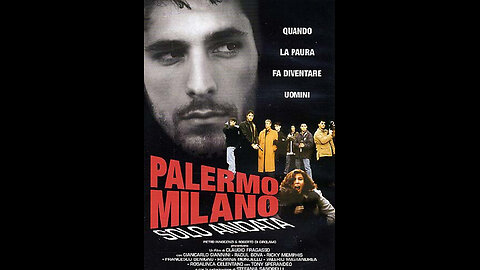 FILM---PALERMO MILANO SOLO ANDATA