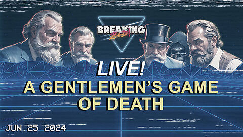 Breaking Rad LIVE! 06.25.24 - A Gentlemen's Game of Death