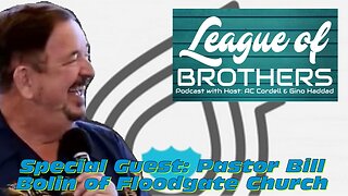 League of Brothers w/ Special Guest: Pastor Bill Bolin of Floodgate Church