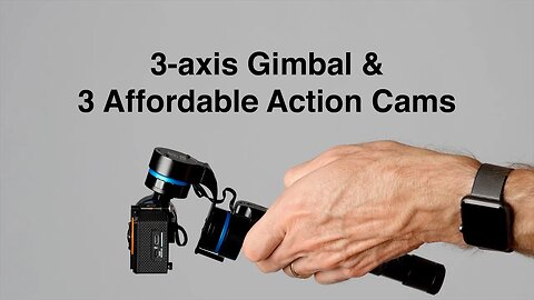 GVB Gimbal and 3 Low Cost Action Cameras