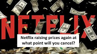 Netflix new prices rolling more cost and less features now $22.99 per month