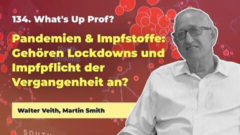 134. Pandemien & Impfstoffe # Walter Veith, Martin Smith # Whats Up Prof? - Trailer