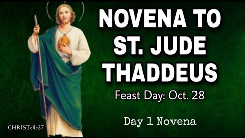 NOVENA TO ST. JUDE THADDEUS : Day 1 (Patron Saint of the Impossible)