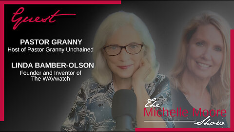 The Michelle Moore Show: Pastor Granny & Linda Bamber-Olson Nov 2, 2023