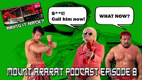 Mount Ararat; A Pro Wrestling Noah Podcast, Ep 8