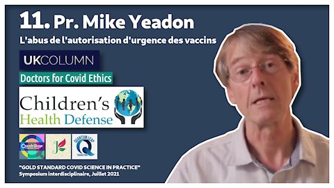 Symposium Covid 11: L’abus de l’autorisation d’urgence des vaccins!