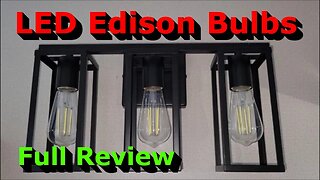 LED Edison Bulbs - Full Review - Antique LED Filament Bulbs