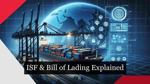 Understanding the Relationship Between ISF and the Bill of Lading