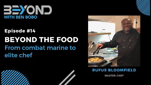 Beyond #14: Advice for chefs - From combat Marine to an elite chef