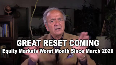 GREAT RESET COMING: Equity Markets Worst Month Since March 2020