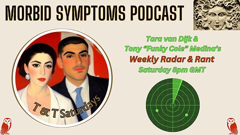 Tara & Tony's Saturday Radar & Rant Session