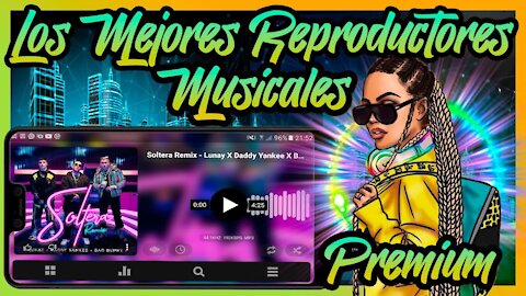 LOS MEJORES Y NUEVOS REPRODUCTORES DE MÚSICA PARA ANDROID PREMIUM | TOP DE APPS PARA ESCUCHAR MÚSICA