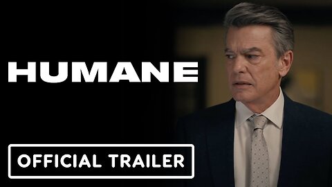 Humane - Official Trailer