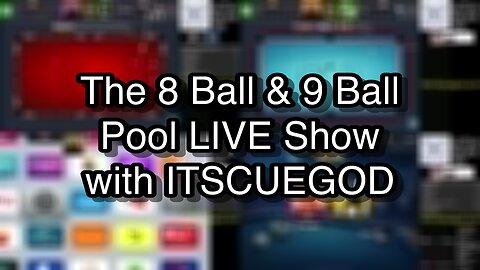 The 8 Ball & 9 Ball Pool LIVE Show with ITSCUEGOD