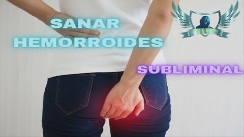 Sanar Hemorroides Subliminal 2023