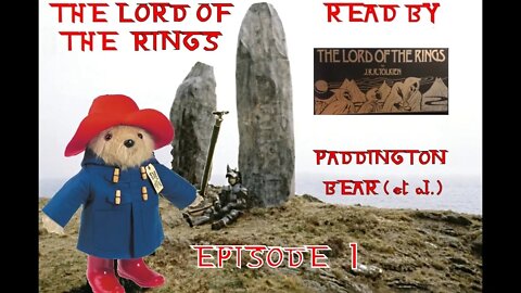 Episode 1: The Lord Of The Rings - Read By Paddington Bear et al.(Read by Michael Hordern, Ian Holm)