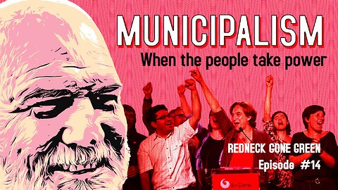 Municipalism - When the People Are in Power