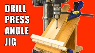 Drill Press Angle Jig / Drilling Holes on an Angle