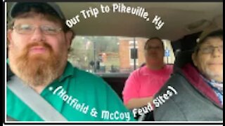 Our Trip to Pikeville KY (Hatfield & McCoy Feud Sites)