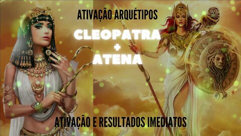 Arquétipo Cleopatra e Atena - I Beleza, Inteligência Sabedoria e Vitória