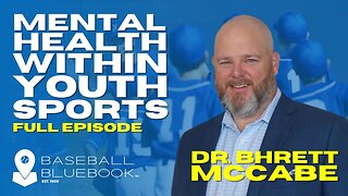 Mental Health within youth sports - Dr. Bhrett McCabe