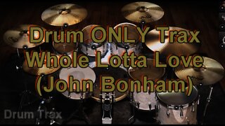 Drum ONLY Trax - Whole Lotta Love (John Bonham)