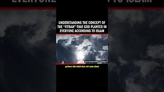 Understanding the Concept of the “Fitrah” that God Planted in Everyone According to Islam