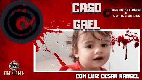 O CASO GAEL - MAIS UM ANJO QUE SOBE AOS CÉUS