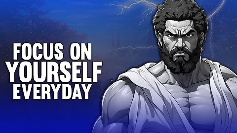 Focus on Yourself Everyday - Stoicism 2023 #selfimprovement #selfdiscovery